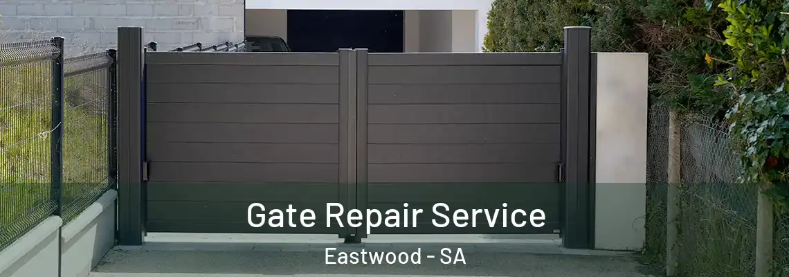 Gate Repair Service Eastwood - SA