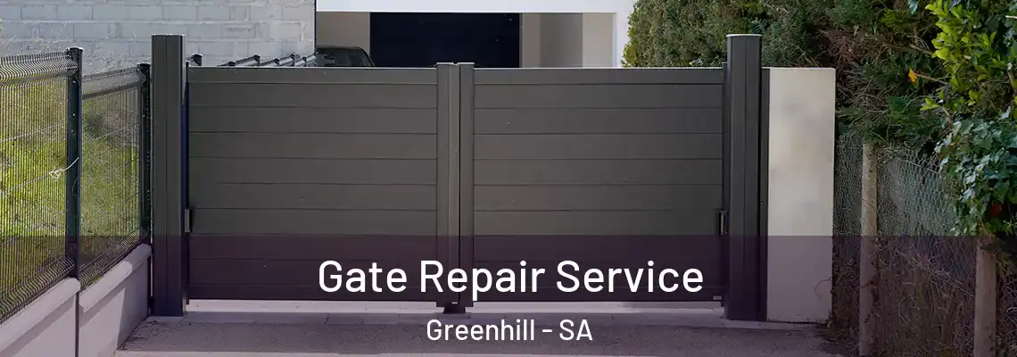 Gate Repair Service Greenhill - SA