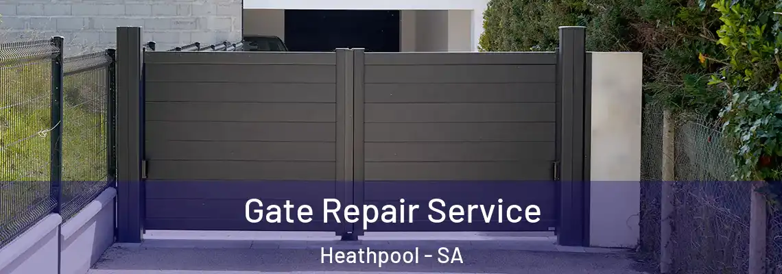 Gate Repair Service Heathpool - SA