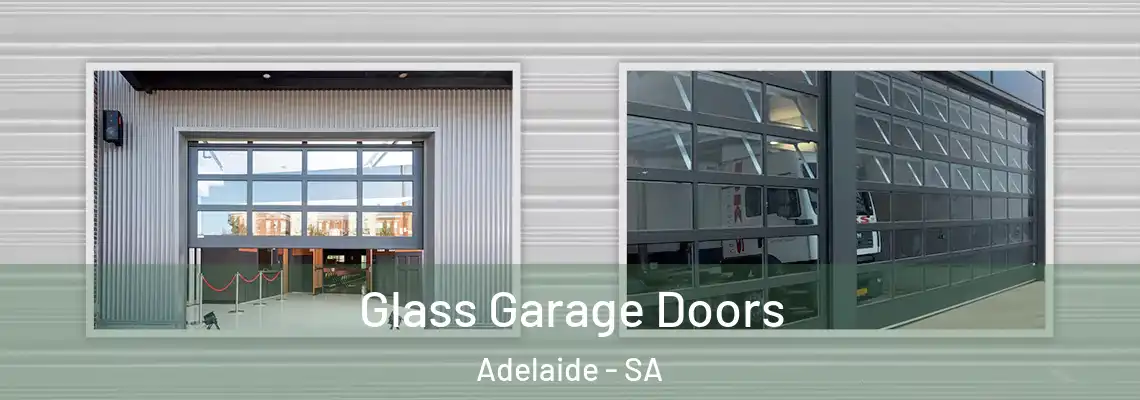 Glass Garage Doors Adelaide - SA