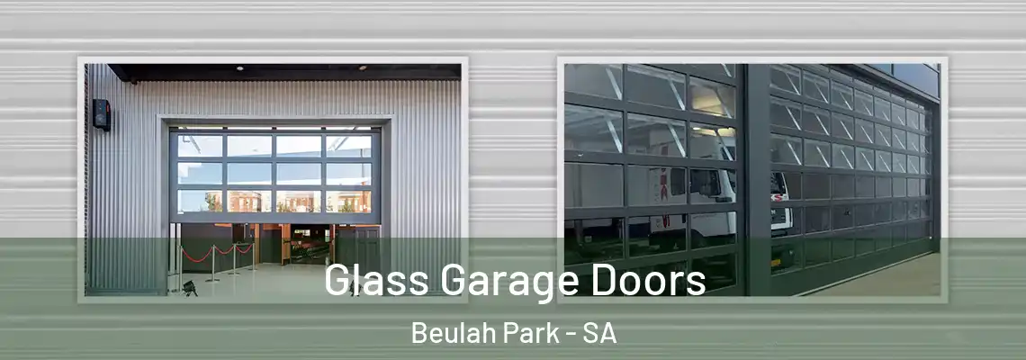  Glass Garage Doors Beulah Park - SA