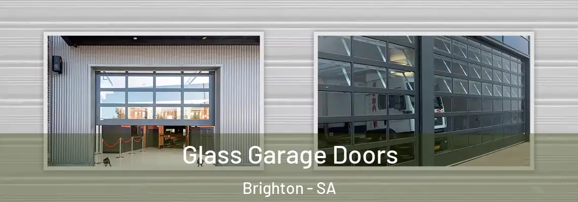  Glass Garage Doors Brighton - SA