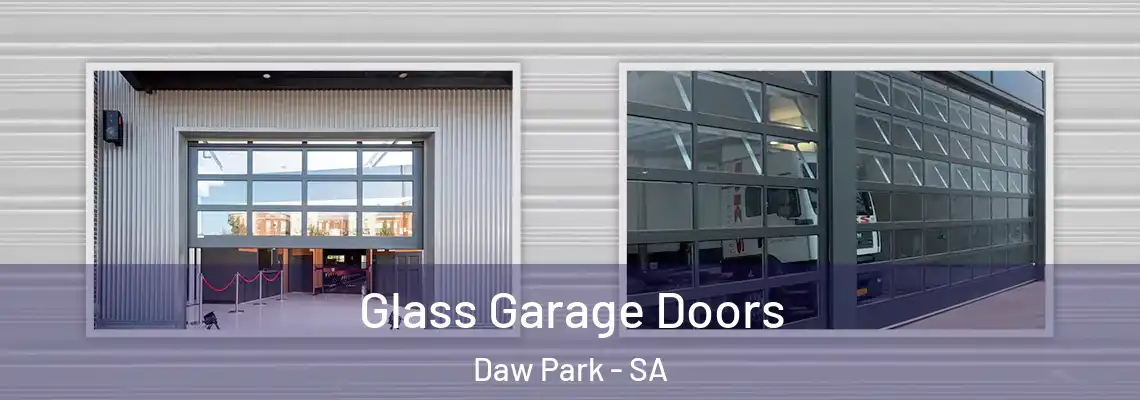  Glass Garage Doors Daw Park - SA