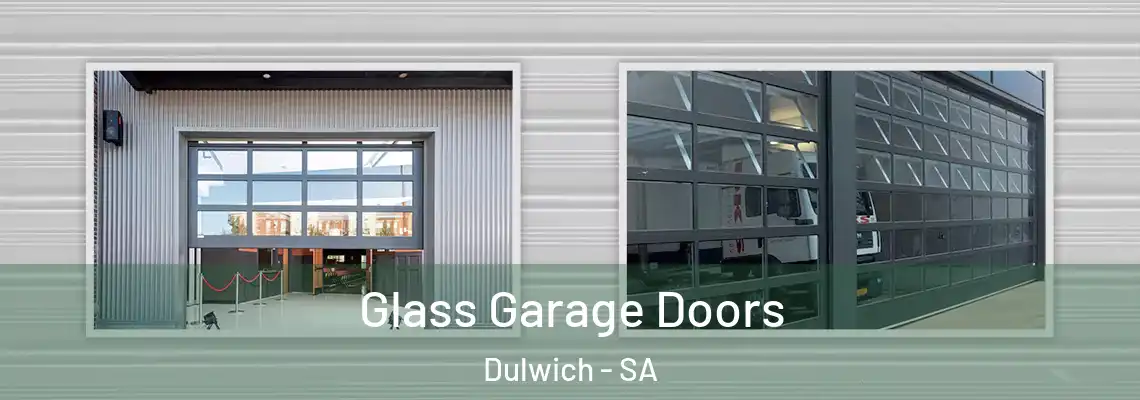 Glass Garage Doors Dulwich - SA