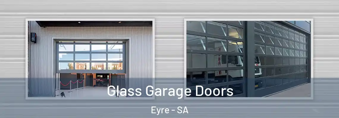 Glass Garage Doors Eyre - SA