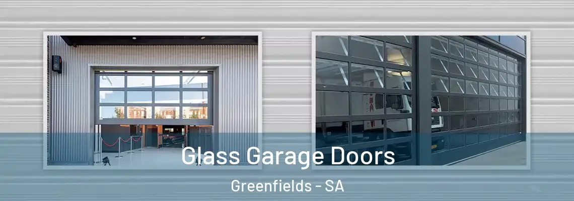 Glass Garage Doors Greenfields - SA