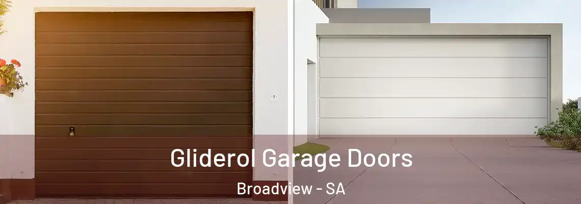 Gliderol Garage Doors Broadview - SA