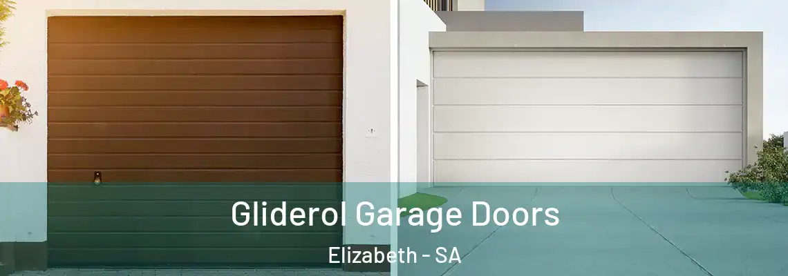 Gliderol Garage Doors Elizabeth - SA