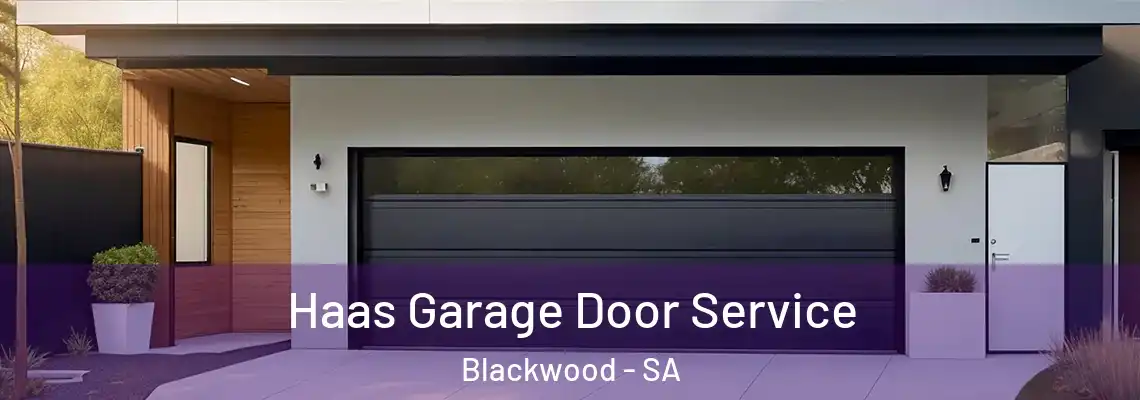 Haas Garage Door Service Blackwood - SA