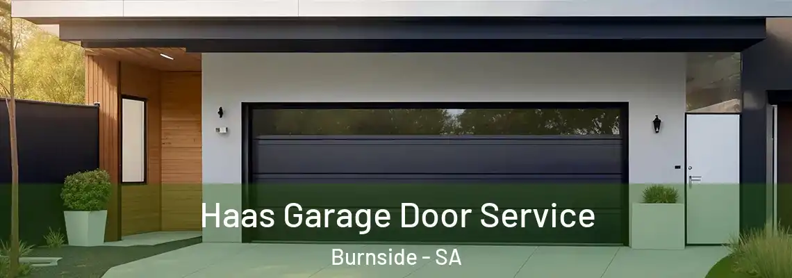 Haas Garage Door Service Burnside - SA