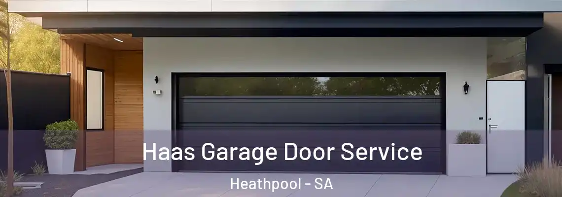 Haas Garage Door Service Heathpool - SA