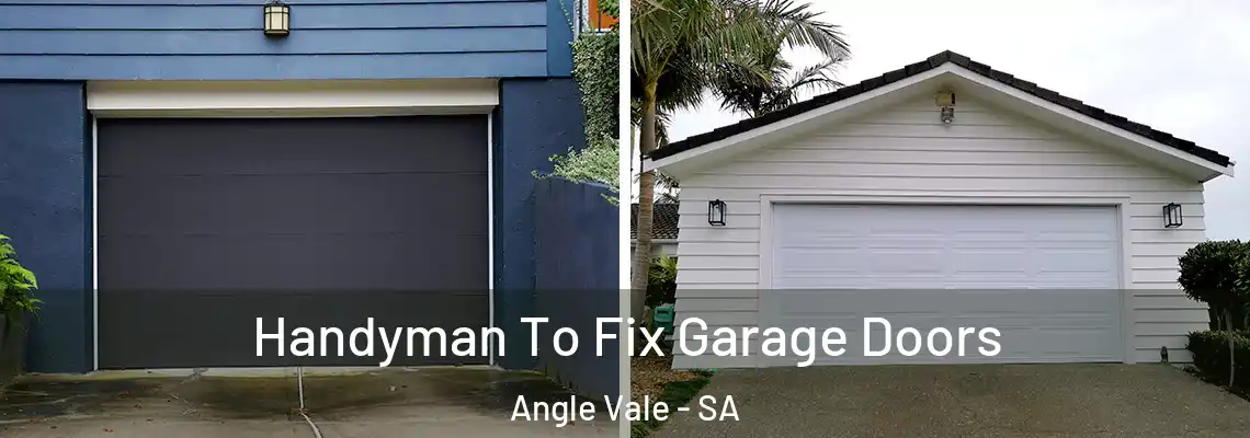  Handyman To Fix Garage Doors Angle Vale - SA