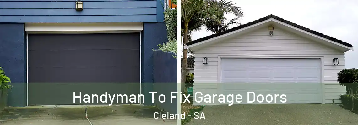  Handyman To Fix Garage Doors Cleland - SA
