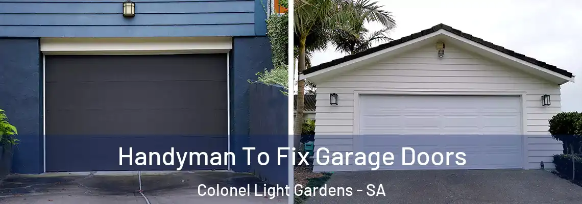 Handyman To Fix Garage Doors Colonel Light Gardens - SA