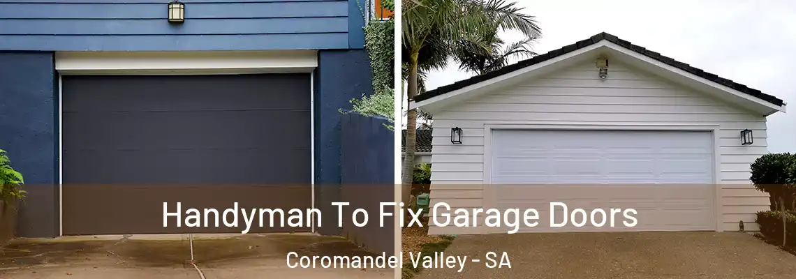  Handyman To Fix Garage Doors Coromandel Valley - SA
