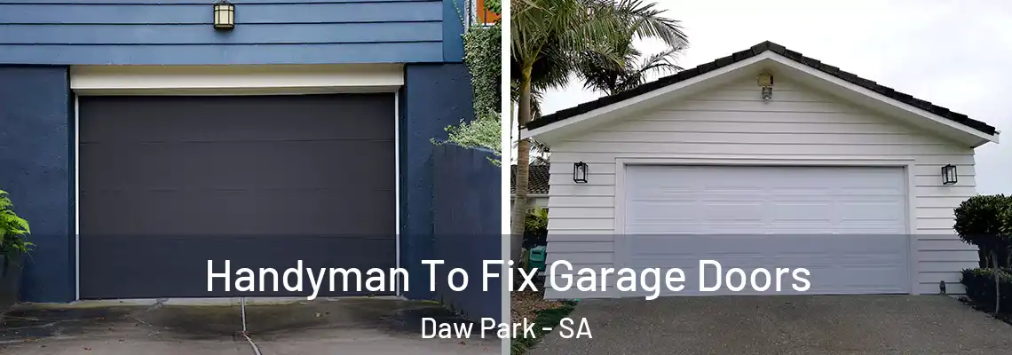 Handyman To Fix Garage Doors Daw Park - SA