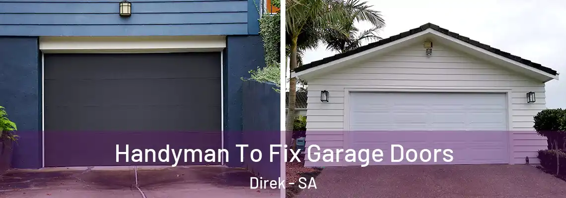  Handyman To Fix Garage Doors Direk - SA