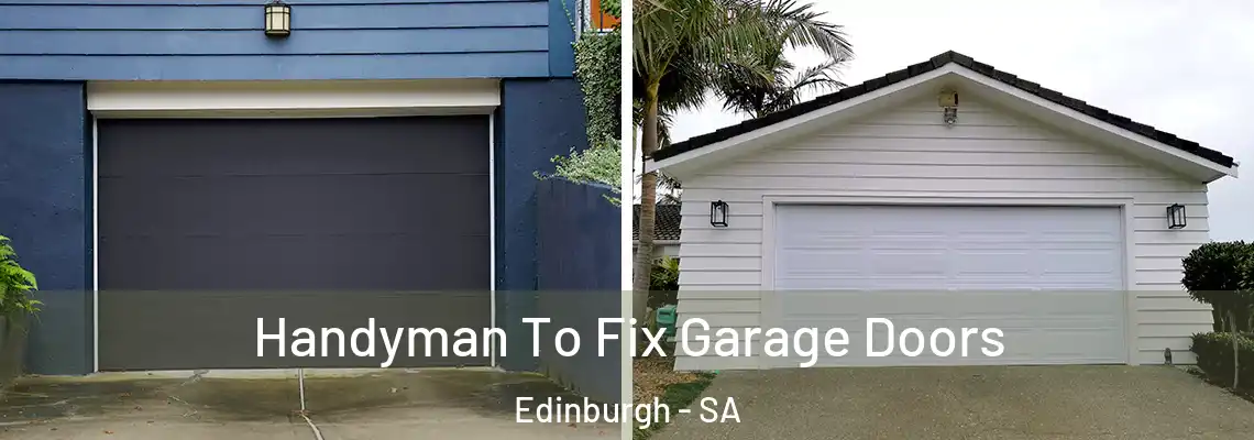  Handyman To Fix Garage Doors Edinburgh - SA
