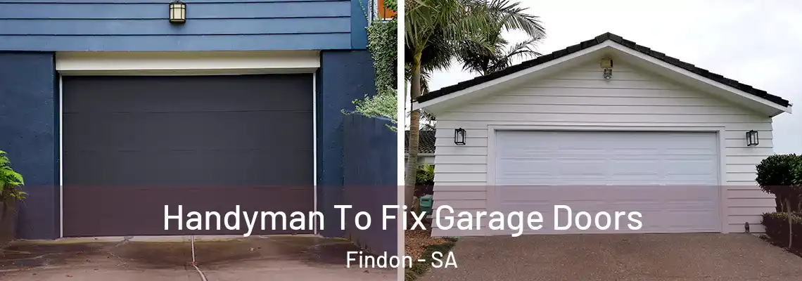 Handyman To Fix Garage Doors Findon - SA