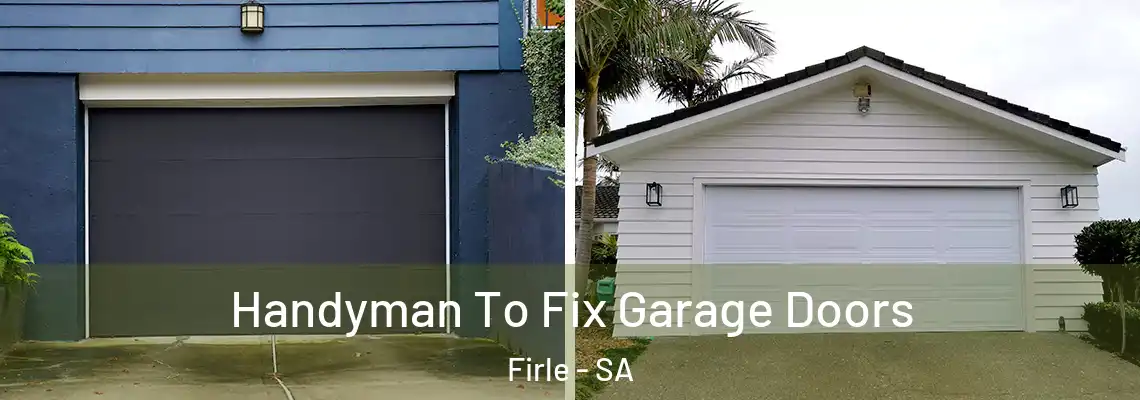 Handyman To Fix Garage Doors Firle - SA