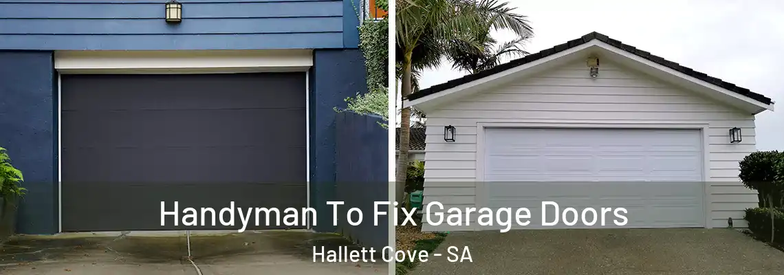  Handyman To Fix Garage Doors Hallett Cove - SA