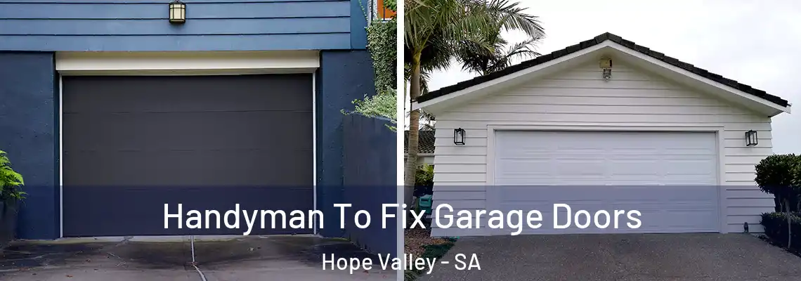 Handyman To Fix Garage Doors Hope Valley - SA