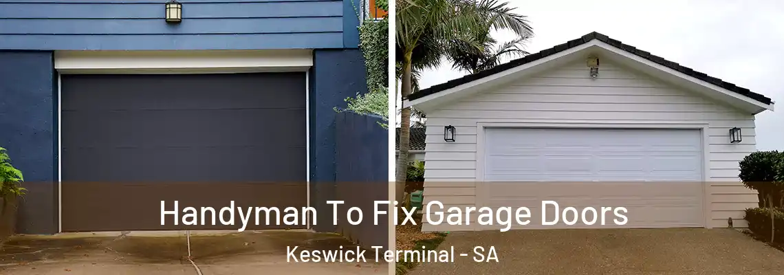  Handyman To Fix Garage Doors Keswick Terminal - SA