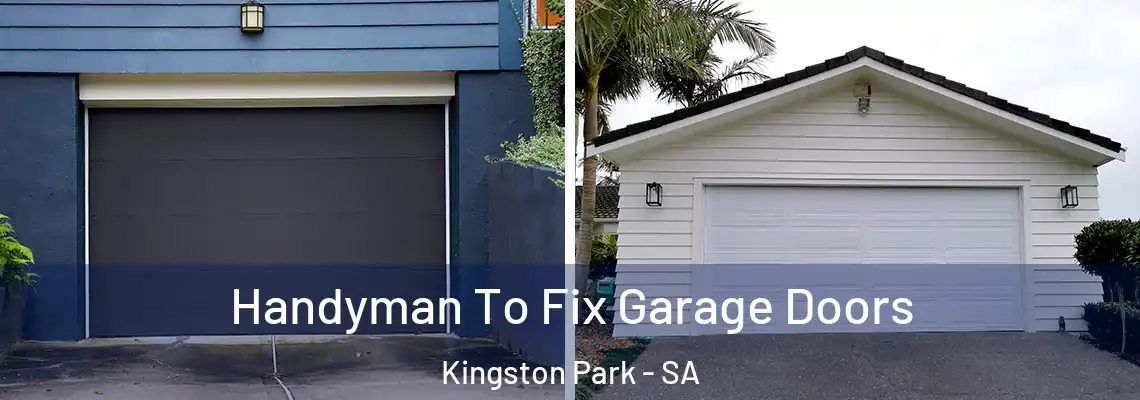  Handyman To Fix Garage Doors Kingston Park - SA