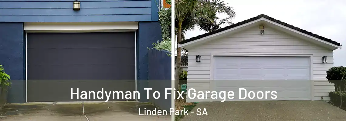  Handyman To Fix Garage Doors Linden Park - SA