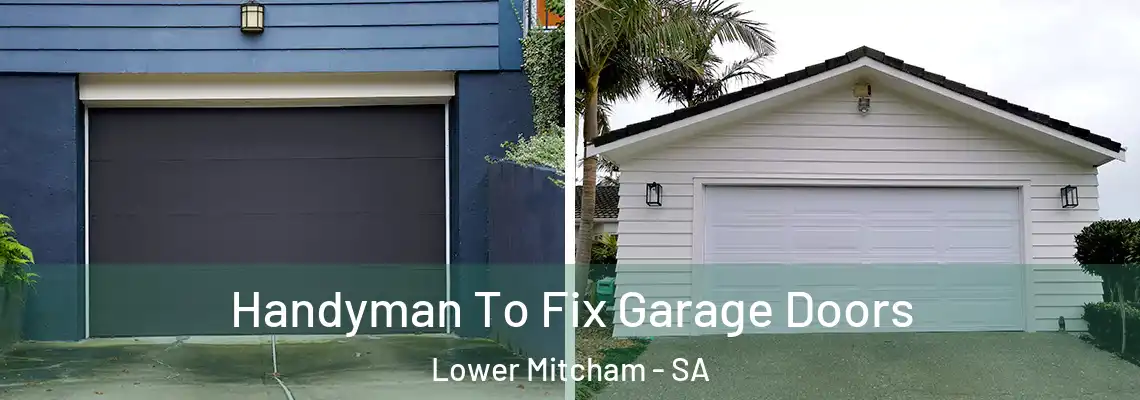 Handyman To Fix Garage Doors Lower Mitcham - SA