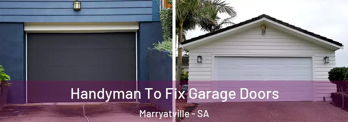 Handyman To Fix Garage Doors Marryatville - SA