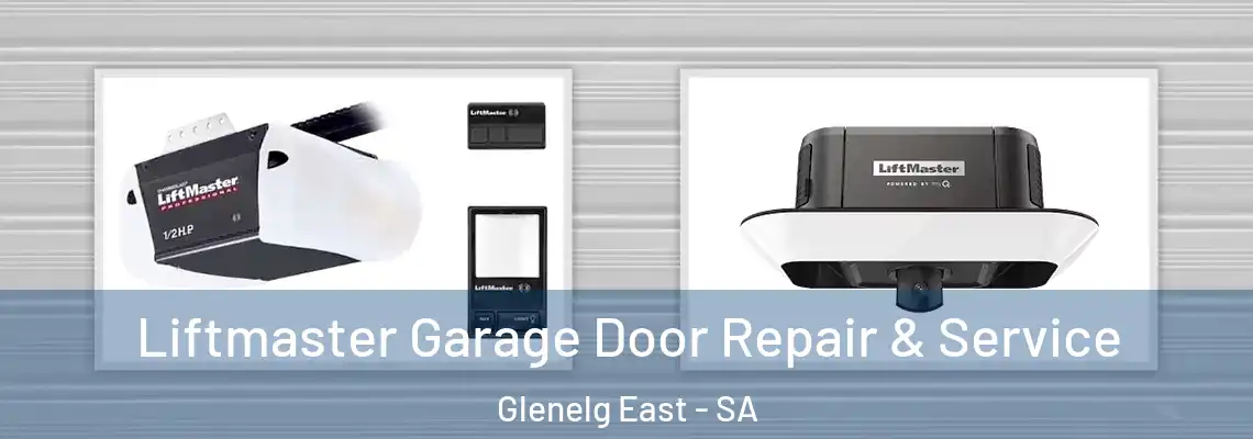 Liftmaster Garage Door Repair & Service Glenelg East - SA