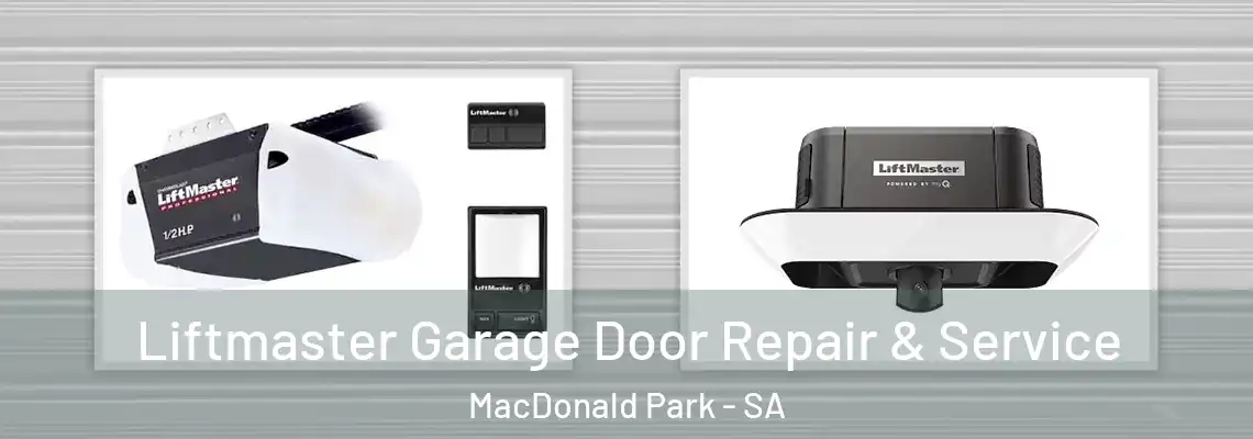 Liftmaster Garage Door Repair & Service MacDonald Park - SA