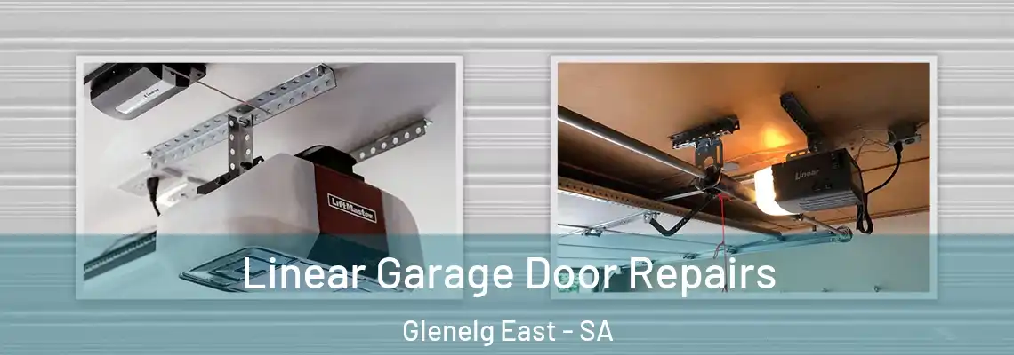 Linear Garage Door Repairs Glenelg East - SA