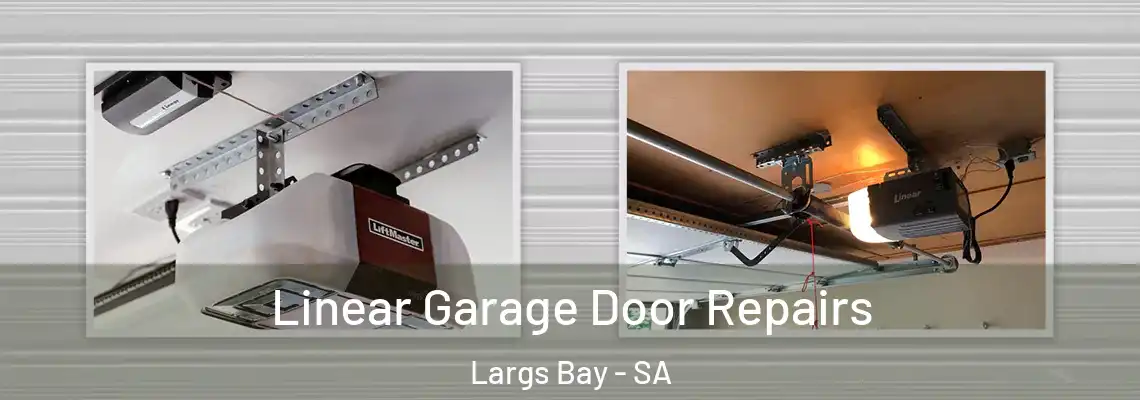  Linear Garage Door Repairs Largs Bay - SA