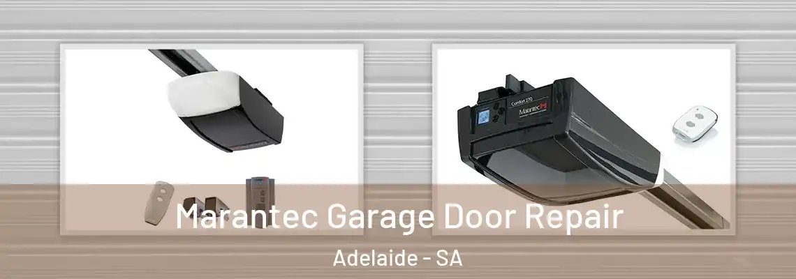 Marantec Garage Door Repair Adelaide - SA