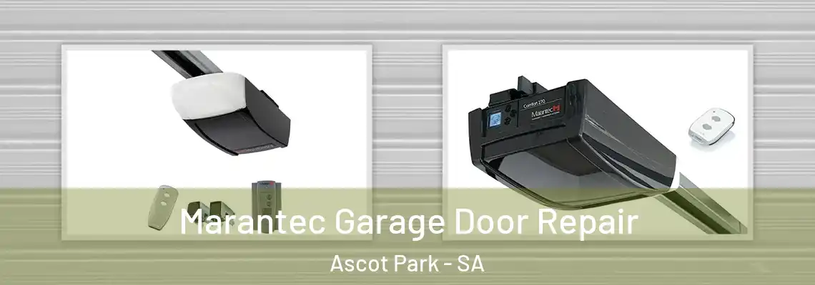 Marantec Garage Door Repair Ascot Park - SA