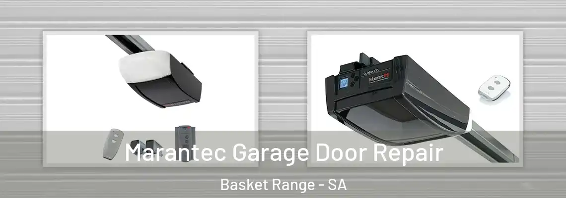  Marantec Garage Door Repair Basket Range - SA