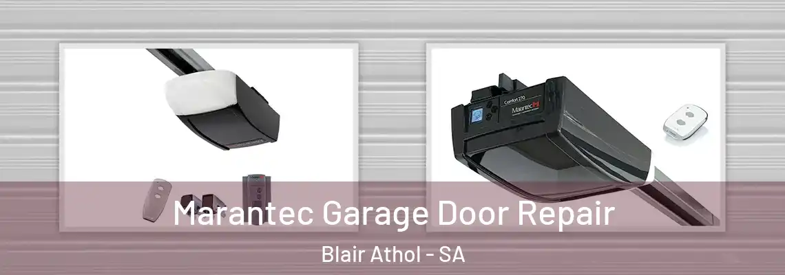 Marantec Garage Door Repair Blair Athol - SA