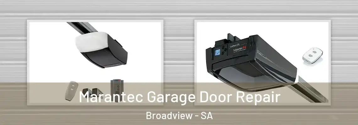 Marantec Garage Door Repair Broadview - SA