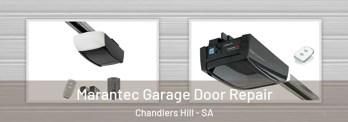 Marantec Garage Door Repair Chandlers Hill - SA