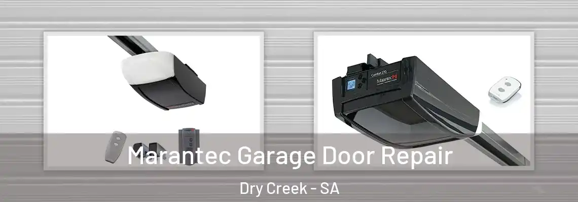 Marantec Garage Door Repair Dry Creek - SA