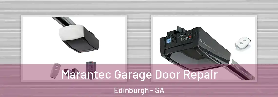 Marantec Garage Door Repair Edinburgh - SA