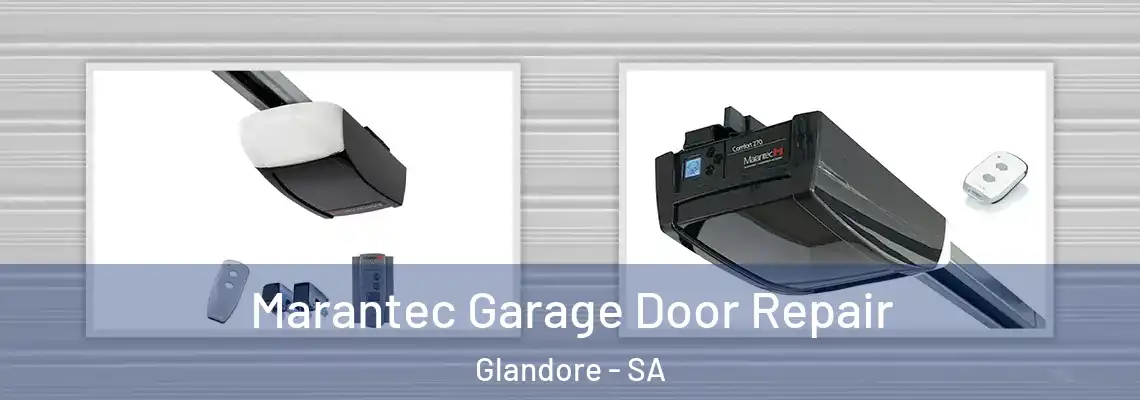 Marantec Garage Door Repair Glandore - SA