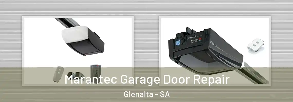 Marantec Garage Door Repair Glenalta - SA