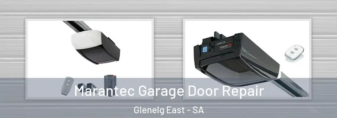 Marantec Garage Door Repair Glenelg East - SA