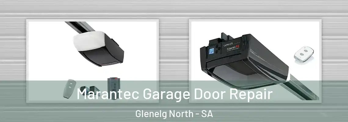 Marantec Garage Door Repair Glenelg North - SA