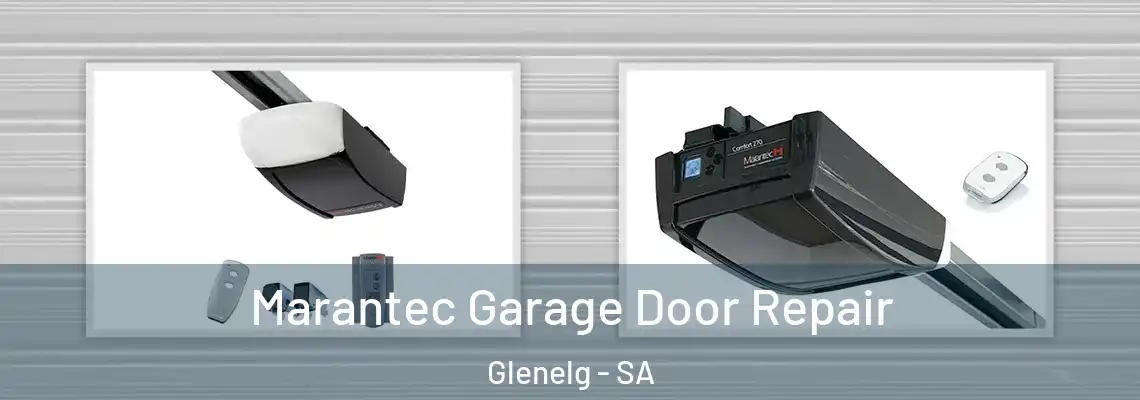  Marantec Garage Door Repair Glenelg - SA