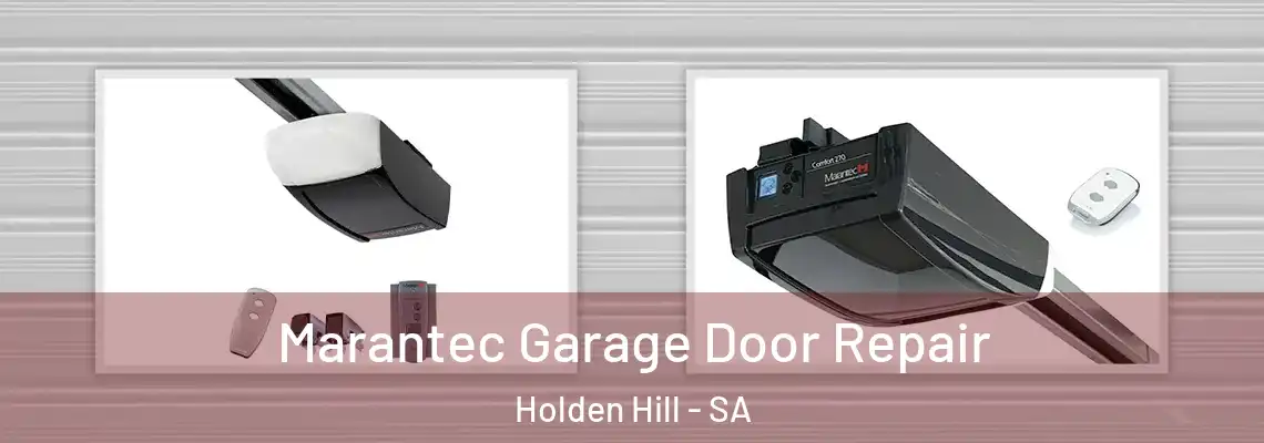 Marantec Garage Door Repair Holden Hill - SA