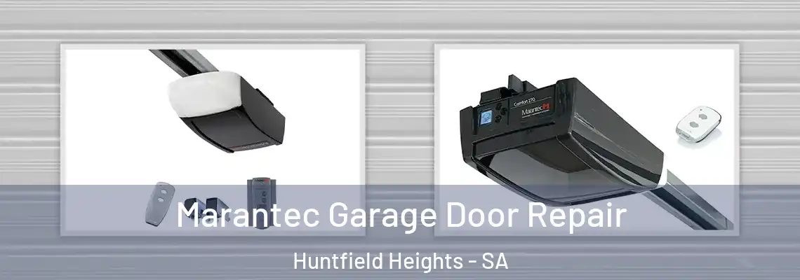 Marantec Garage Door Repair Huntfield Heights - SA